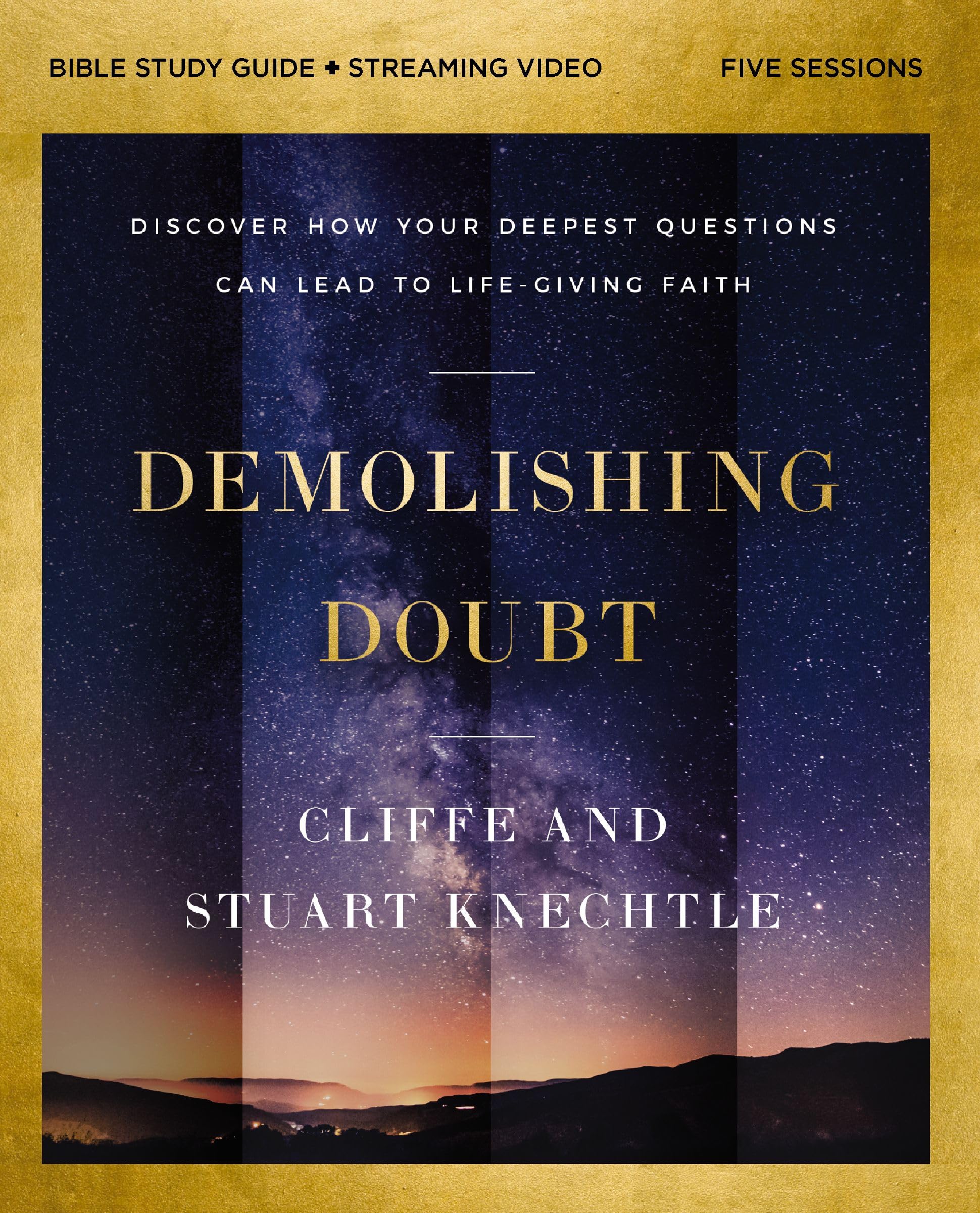 Demolishing Doubt Bible Study Guide Plus Streaming Video: Discover How Your Deepest Questions Can Lead To LifeGiving Faith