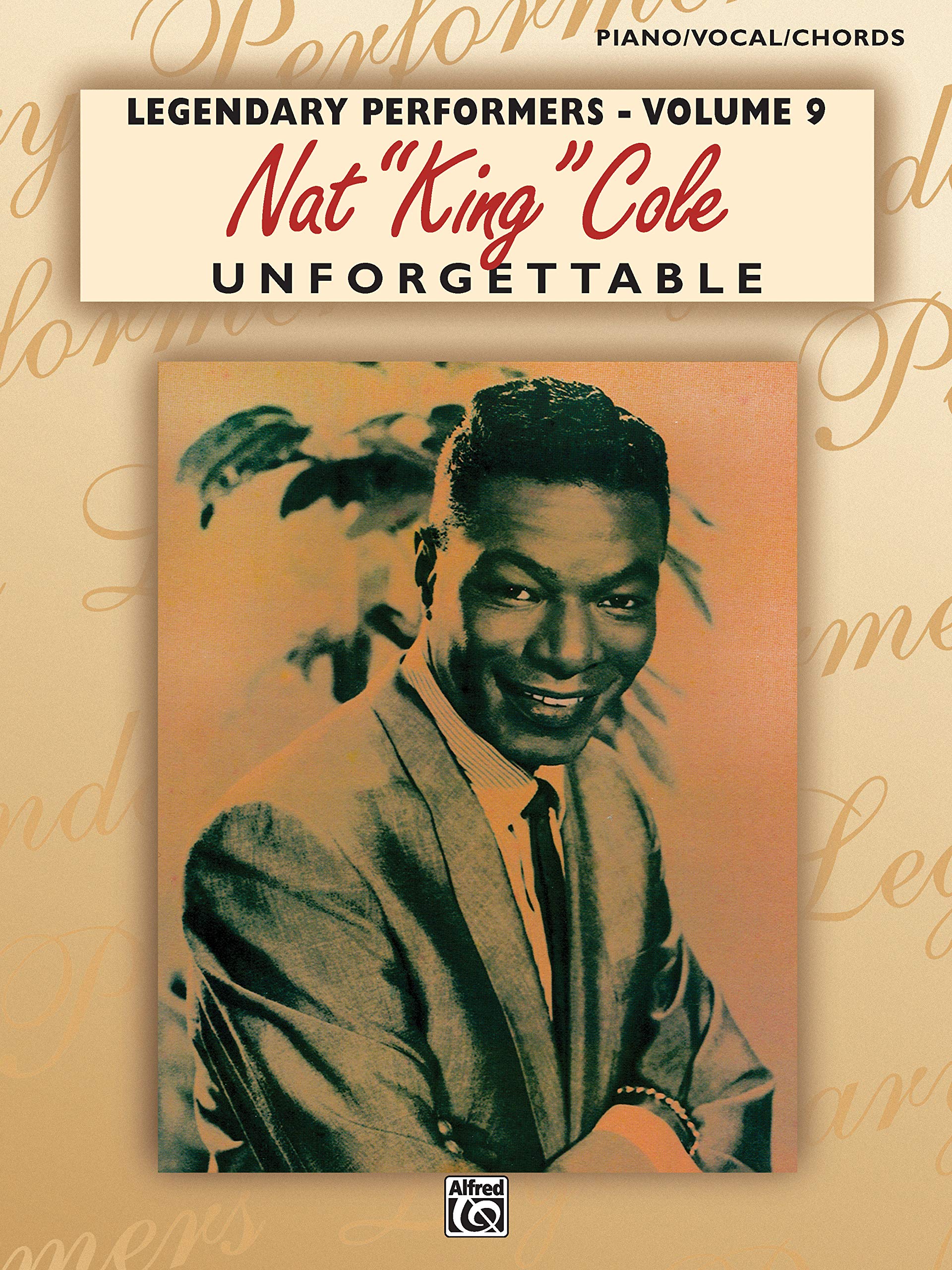 Nat King' Cole  Unforgettable': Piano/Vocal/Chords (Legendary Performers Series),Used