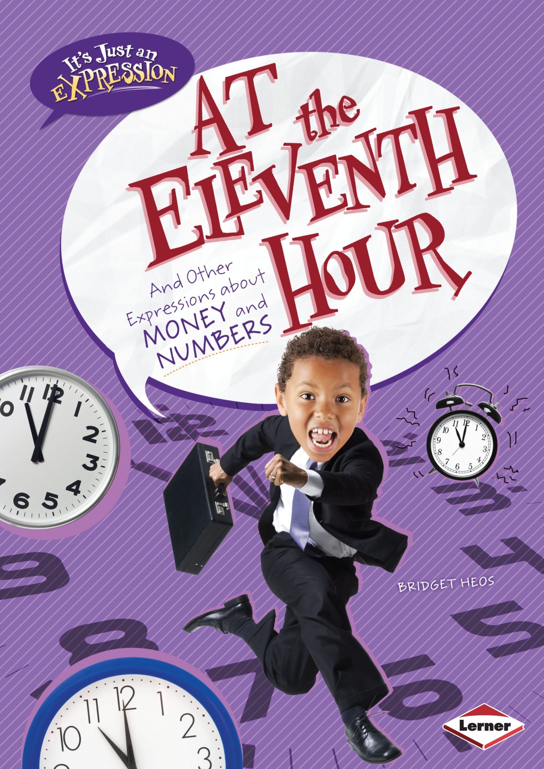 At the Eleventh Hour: And Other Expressions about Money and Numbers (It's Just an Expression),Used