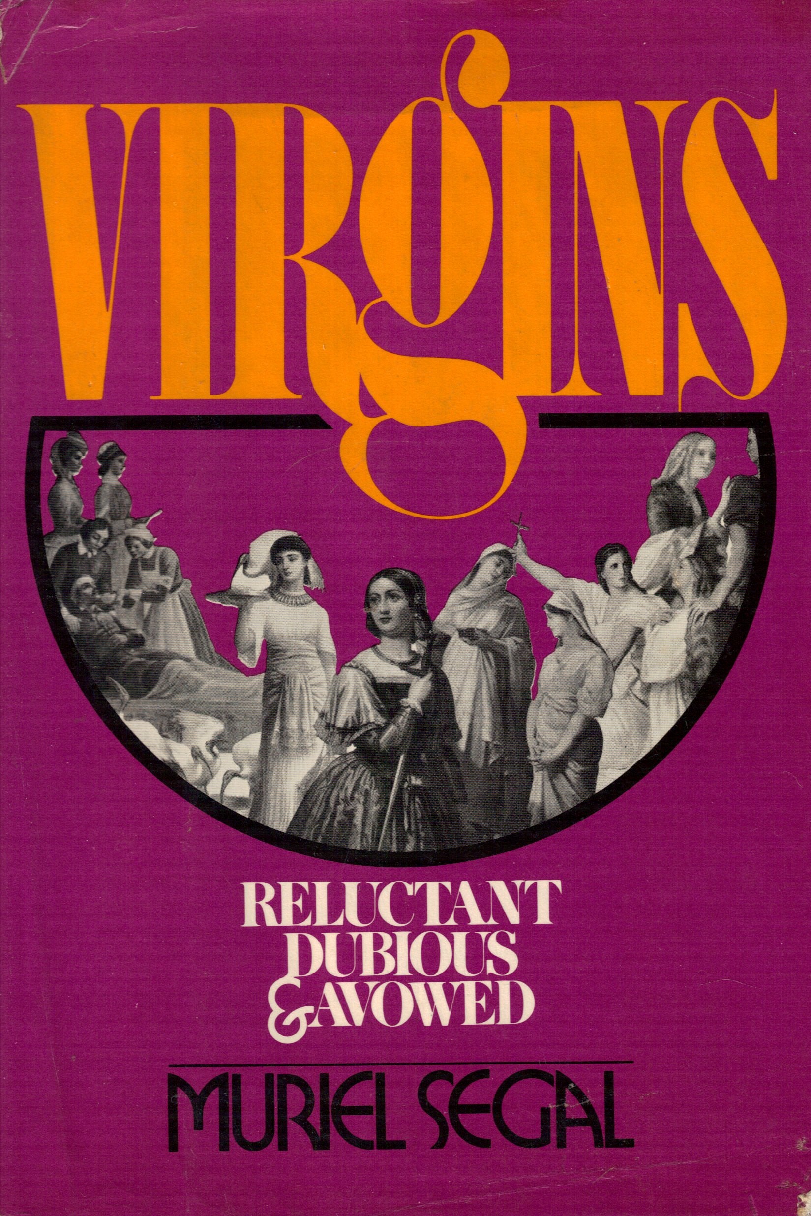 Virgins reluctant, dubious & avowed,Used