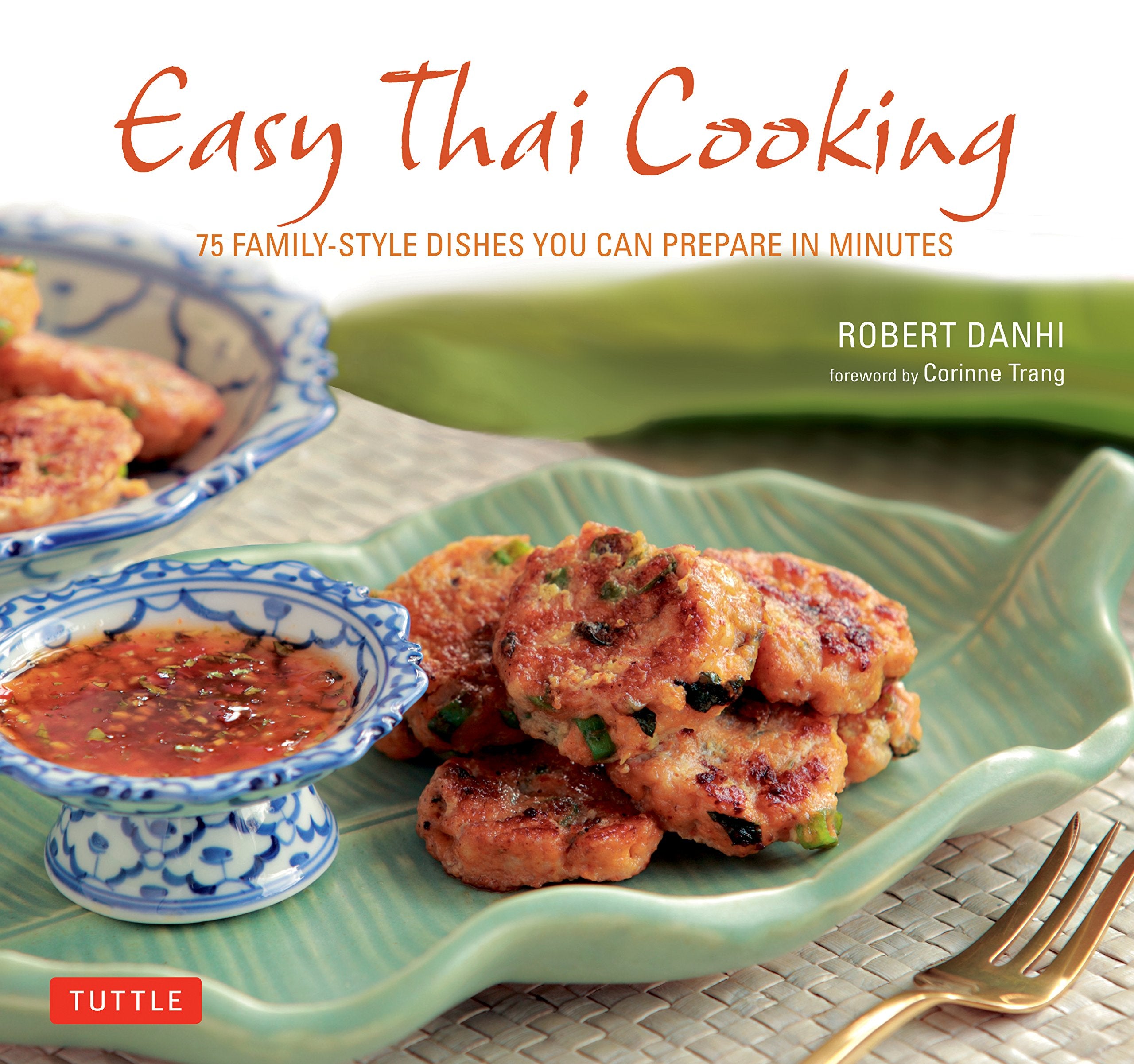 Easy Thai Cooking: 75 Familystyle Dishes You Can Prepare In Minutes,Used