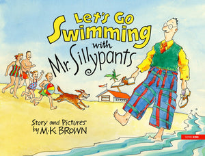 Let'S Go Swimming With Mr. Sillypants (Nyrb Kids),New