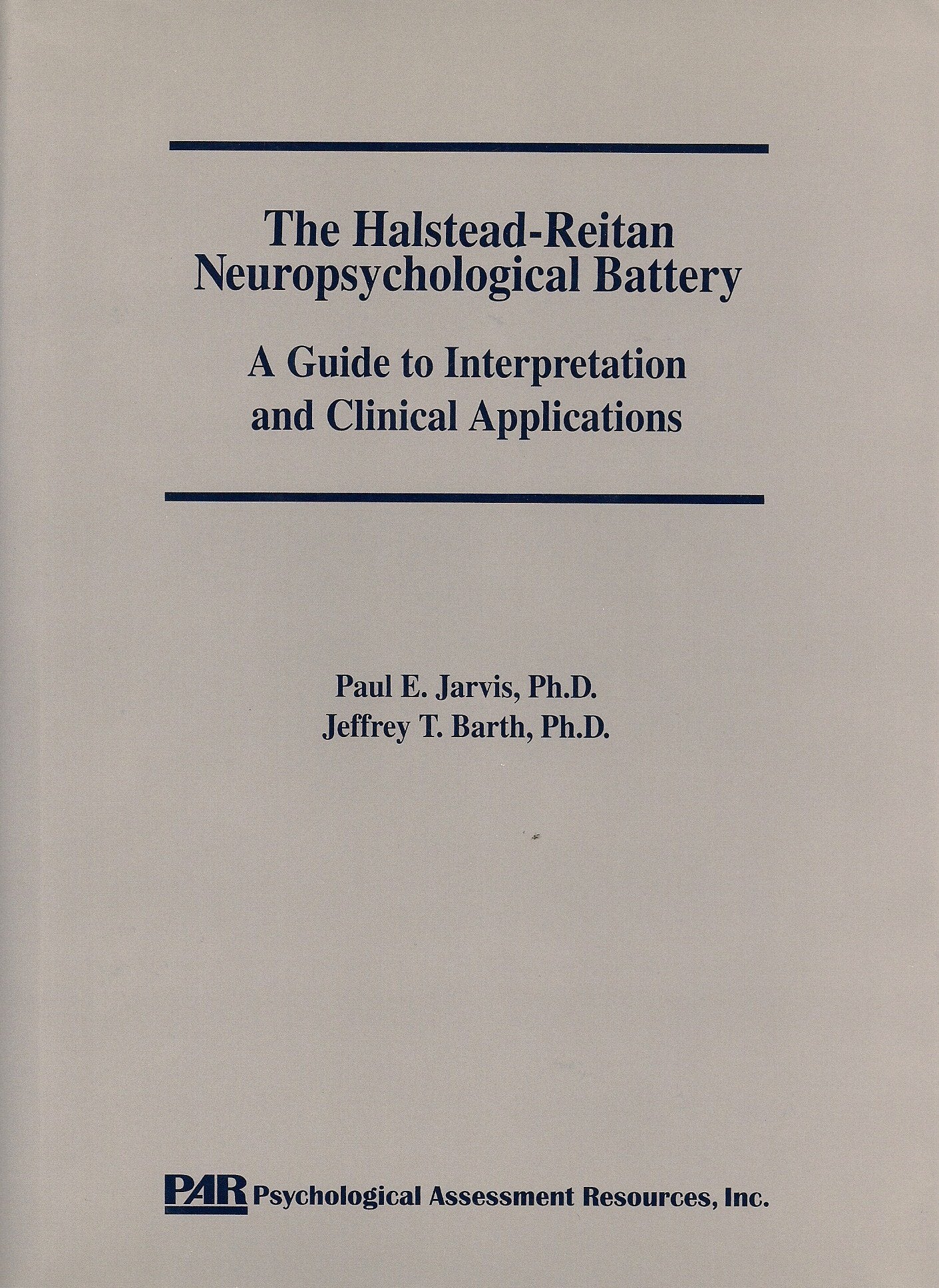The HalsteadReitan Neuropsychological Battery: A Guide to Interpretation and Clinical Applications,Used