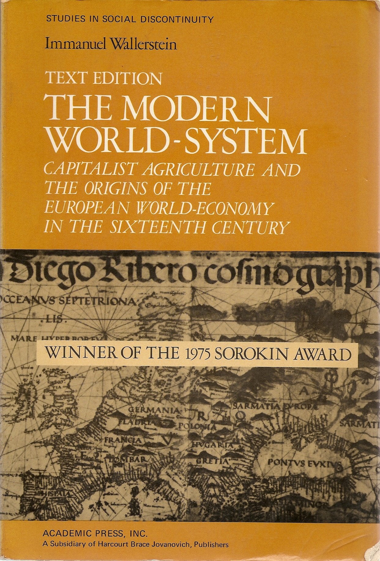 The Modern Worldsystem: Capitalist Agriculture And The Origins Of The European Worldeconomy In The Sixteenth Century