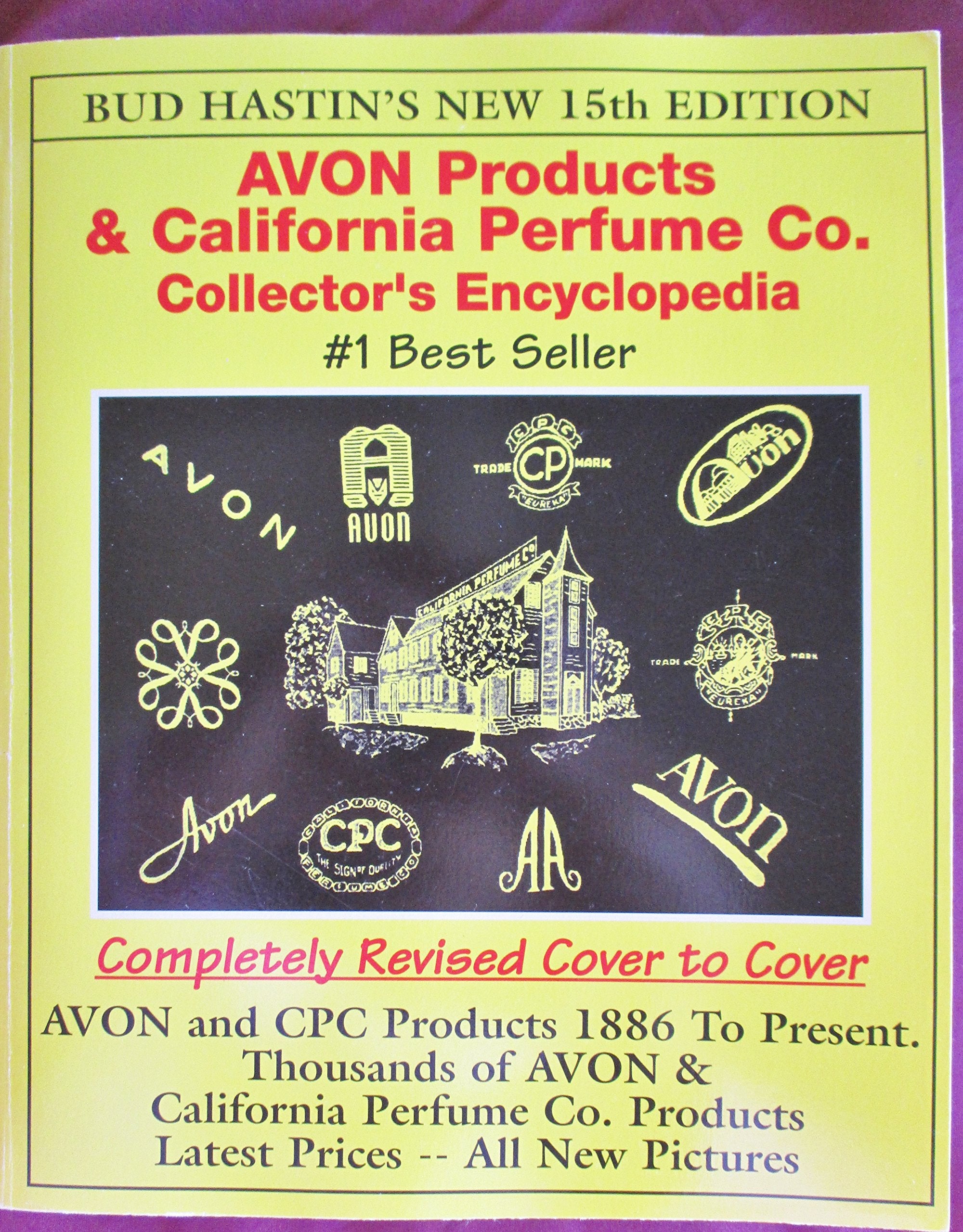 Bud Hastin's Avon & C.P.C. Collector's Encyclopedia: The Official Guide for Avon Bottle Collectors (15th ed),New