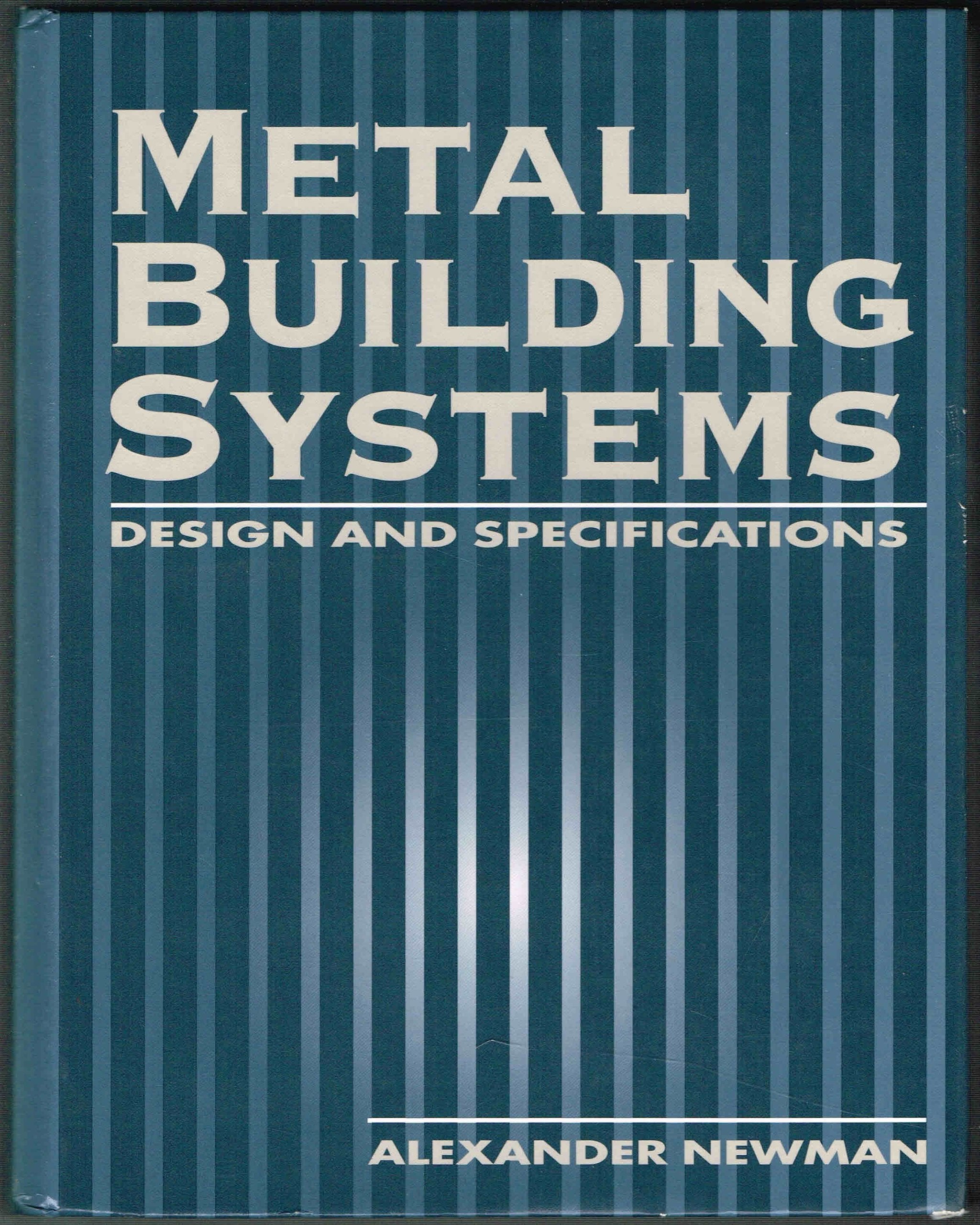 Metal Building Systems: Design And Specifications,New