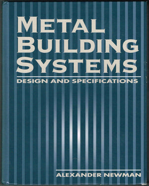Metal Building Systems: Design And Specifications,New