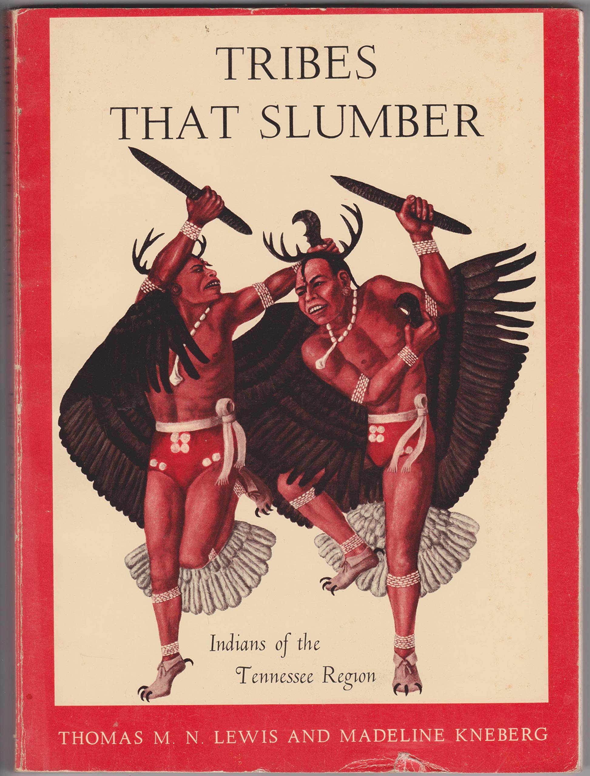 Tribes That Slumber: Indians Of The Tennessee Region,New