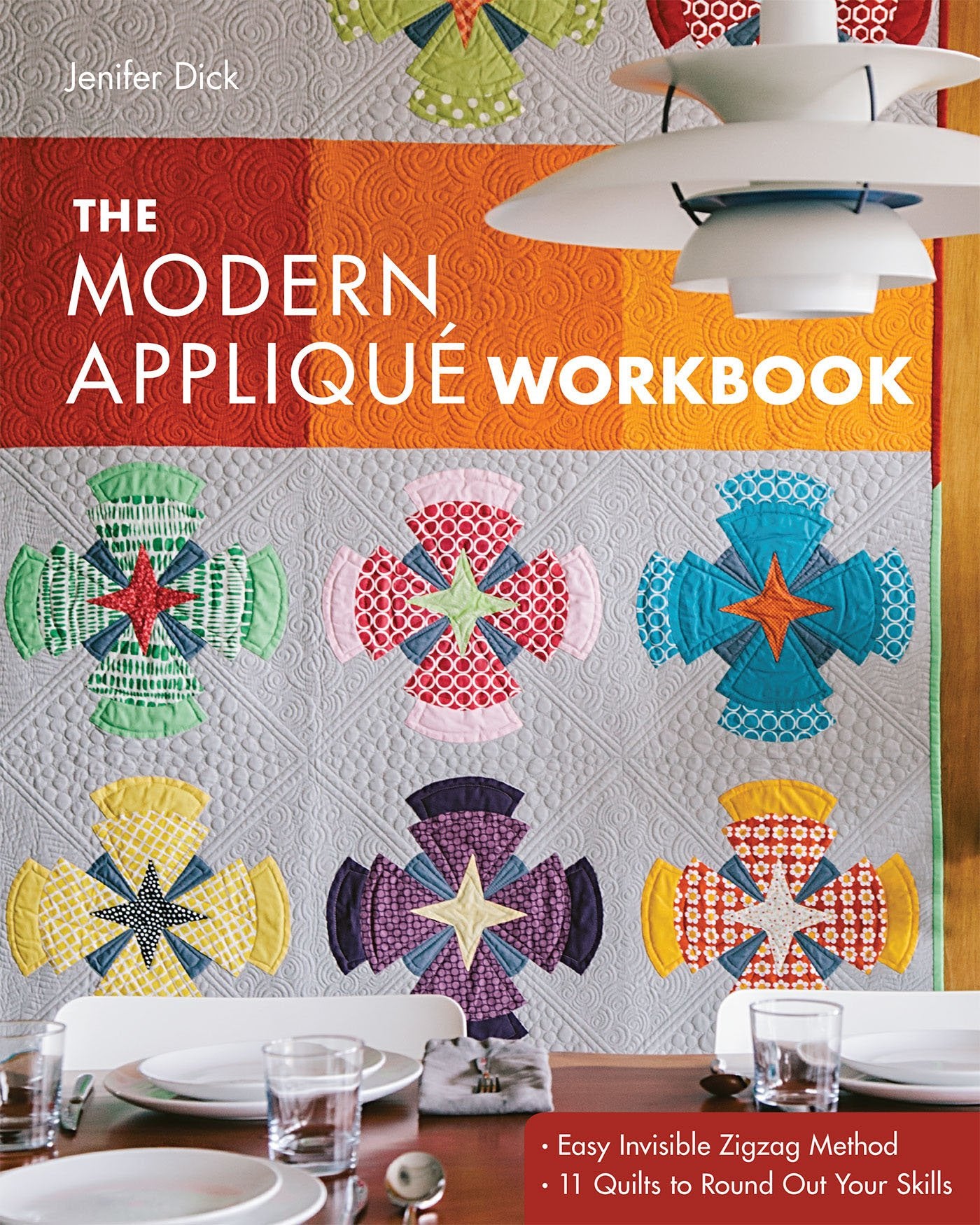 The Modern Appliqu Workbook: Easy Invisible Zigzag Method  11 Quilts to Round Out Your Skills,Used