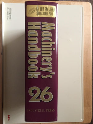 Machinery's Handbook 26: A Reference Book for the Mechanical Engineer, Designer, Manufacturing Engineer, Draftsman, Toolmaker, a,Used