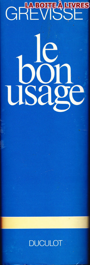 Le bon usage: Grammaire francaise, avec des remarques sur la langue francaise d'aujourd'hui (French Edition),Used