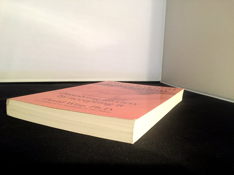 Paradoxical Relaxation : The Theory and Practice of Dissolving Anxiety by Accepting It,Used