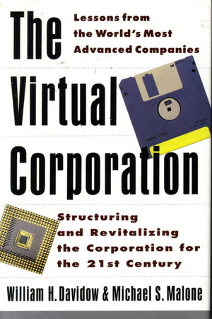 The Virtual Corporation: Structuring and Revitalizing the Corporation for the 21st Century,Used