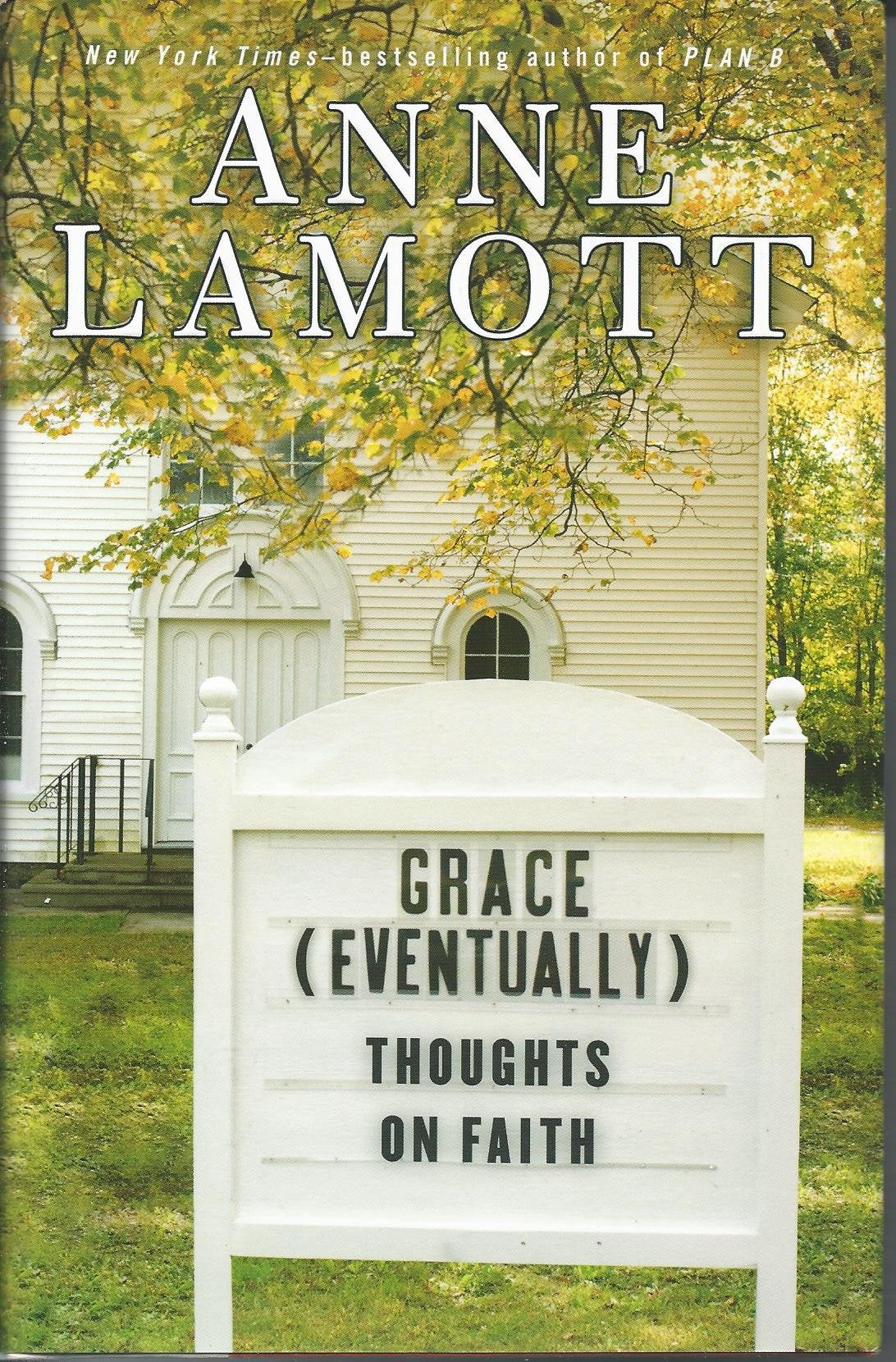 Grace (Eventually): Thoughts On Faith