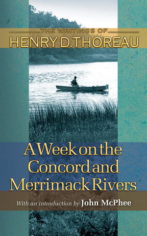 A Week On The Concord And Merrimack Rivers (Writings Of Henry D. Thoreau),New