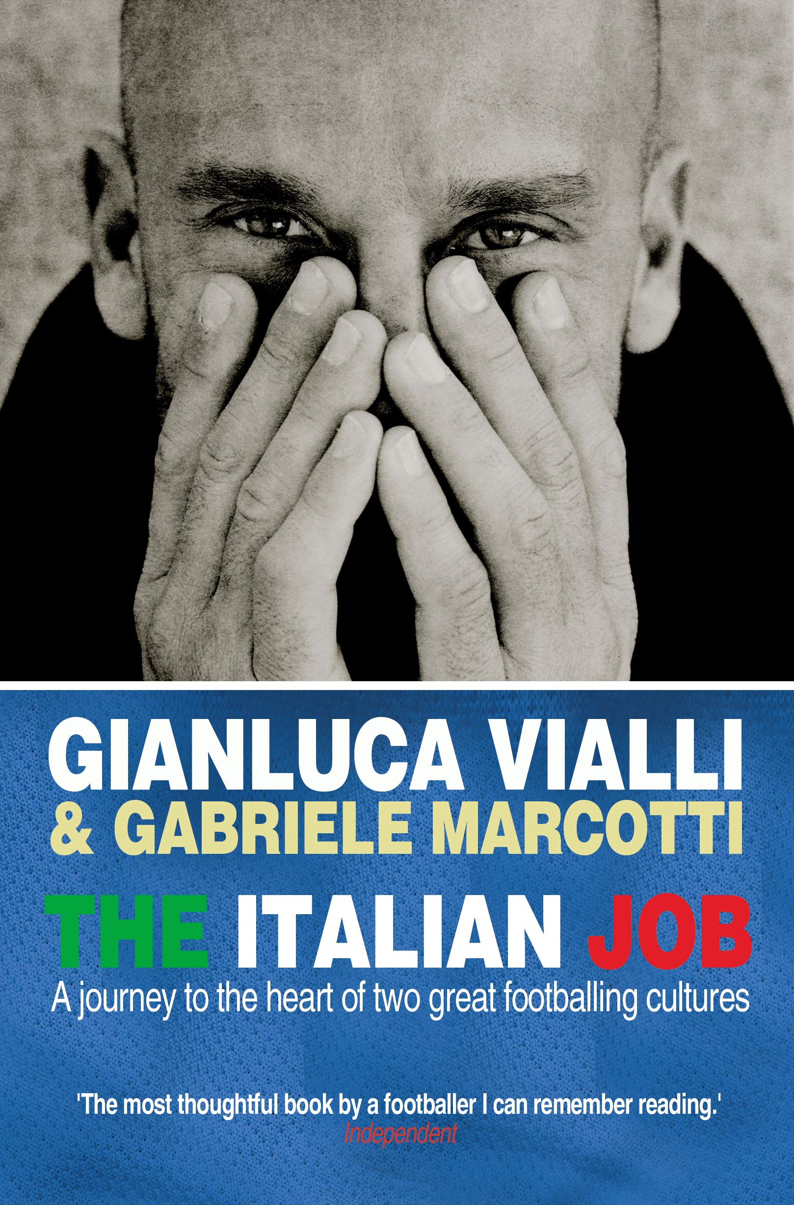 The Italian Job: A Journey to the Heart of Two Great Footballing Cultures,Used