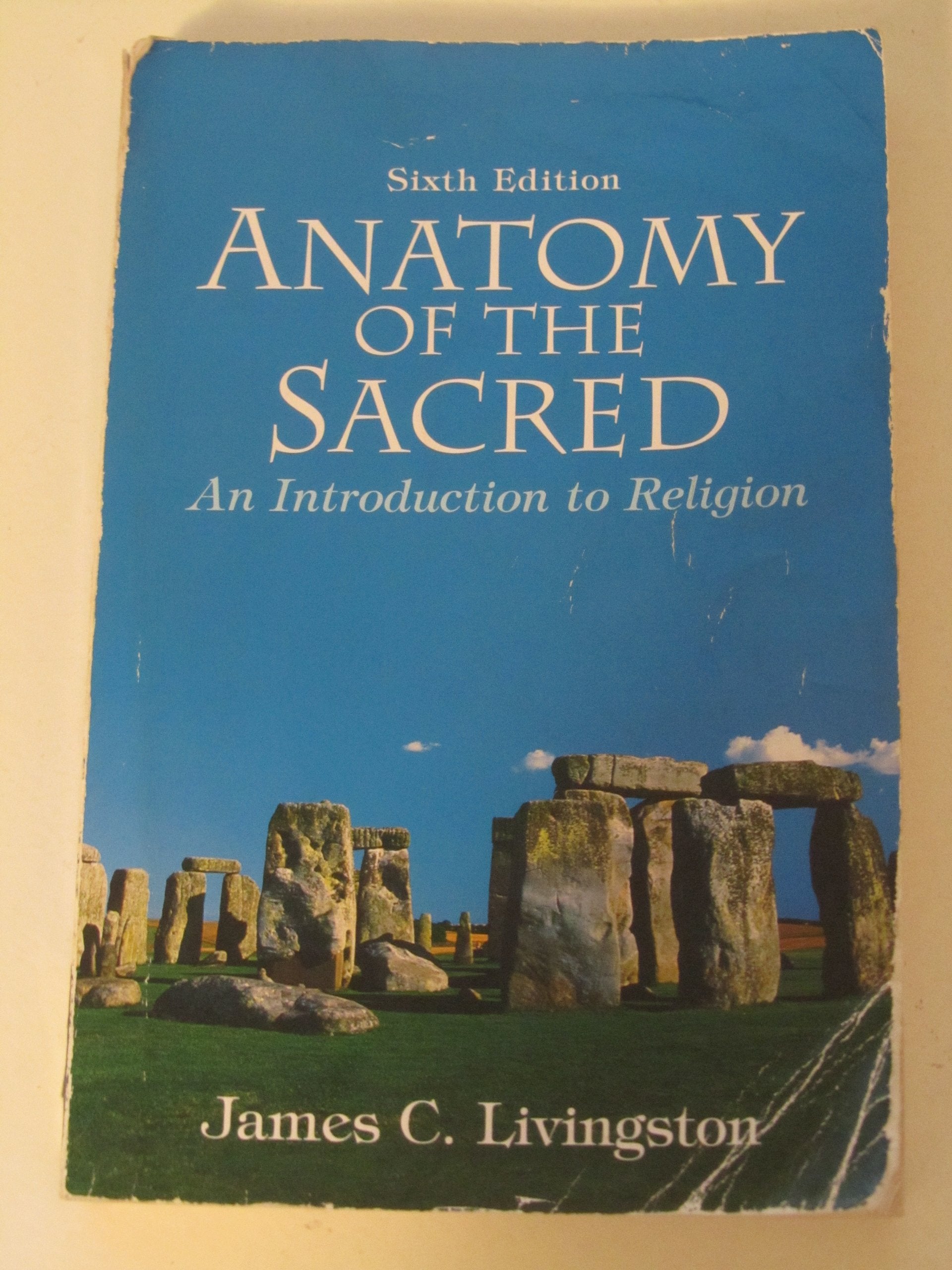 Anatomy of the Sacred: An Introduction to Religion,Used