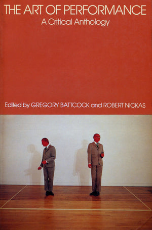 The Art of Performance: A Critical Anthology,Used