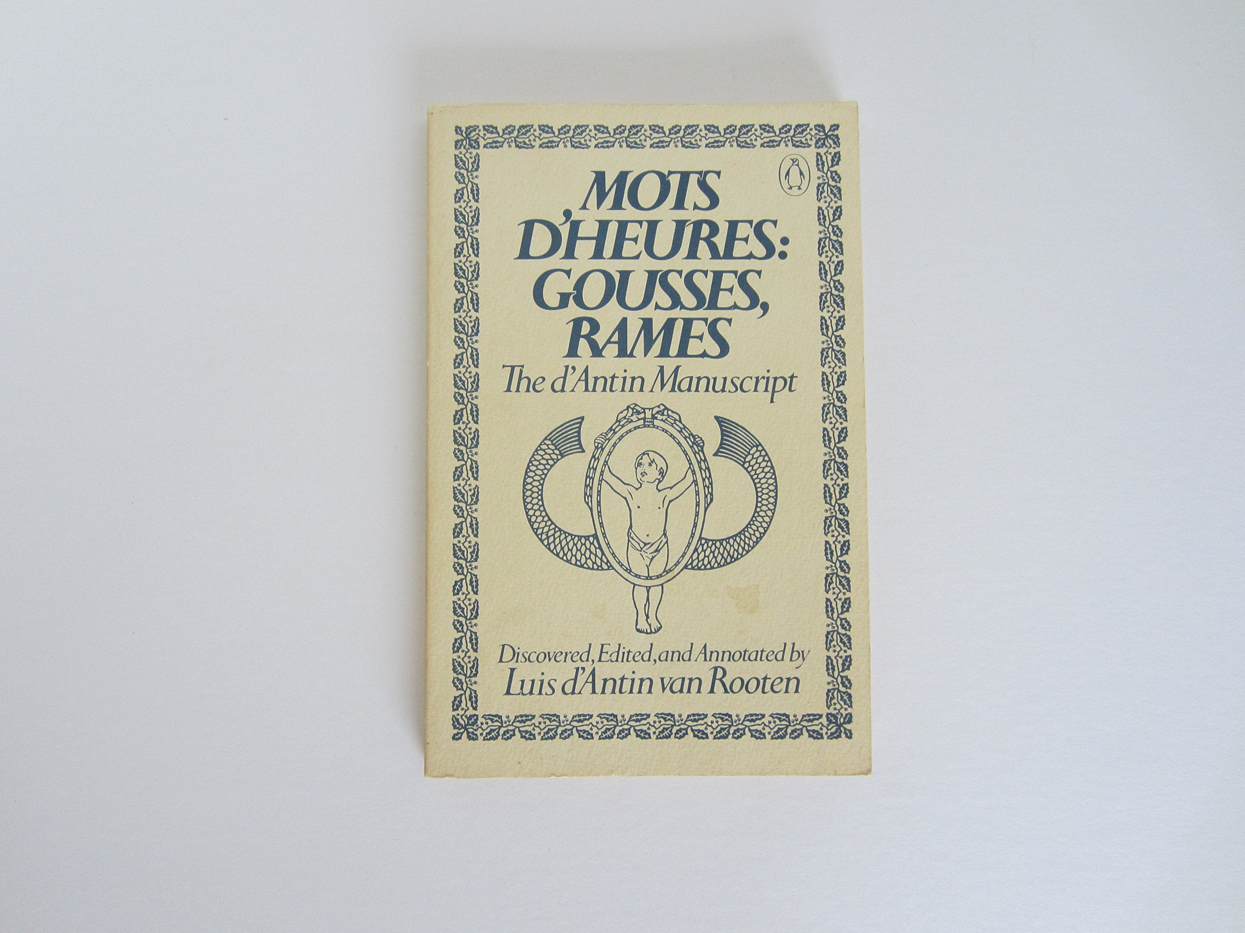 Mots d'Heures: Gousses, Rames, The d'Antin Manuscript,Used