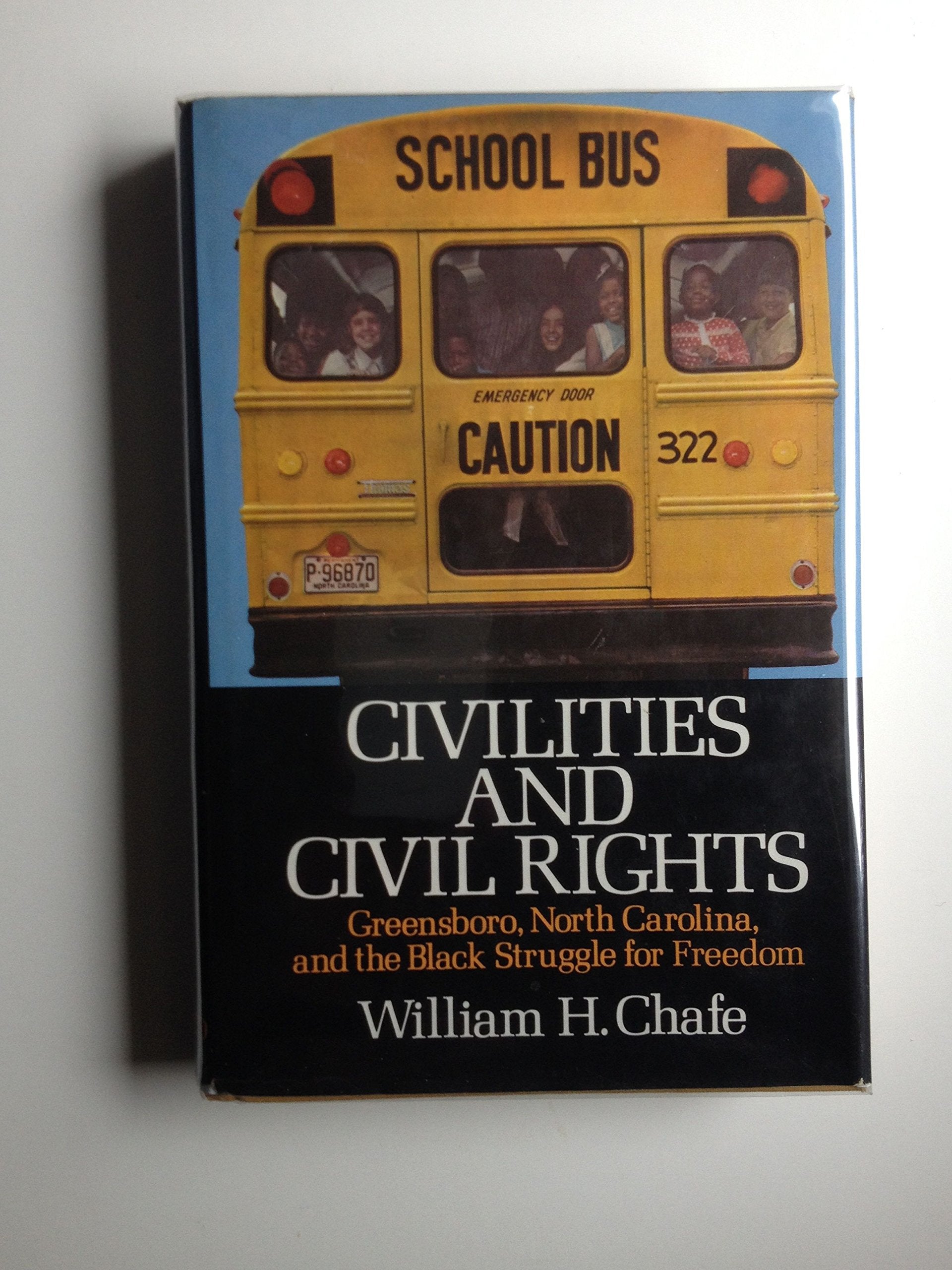 Civilities and Civil Rights: Greensboro, North Carolina, and the Black Struggle for Freedom,Used