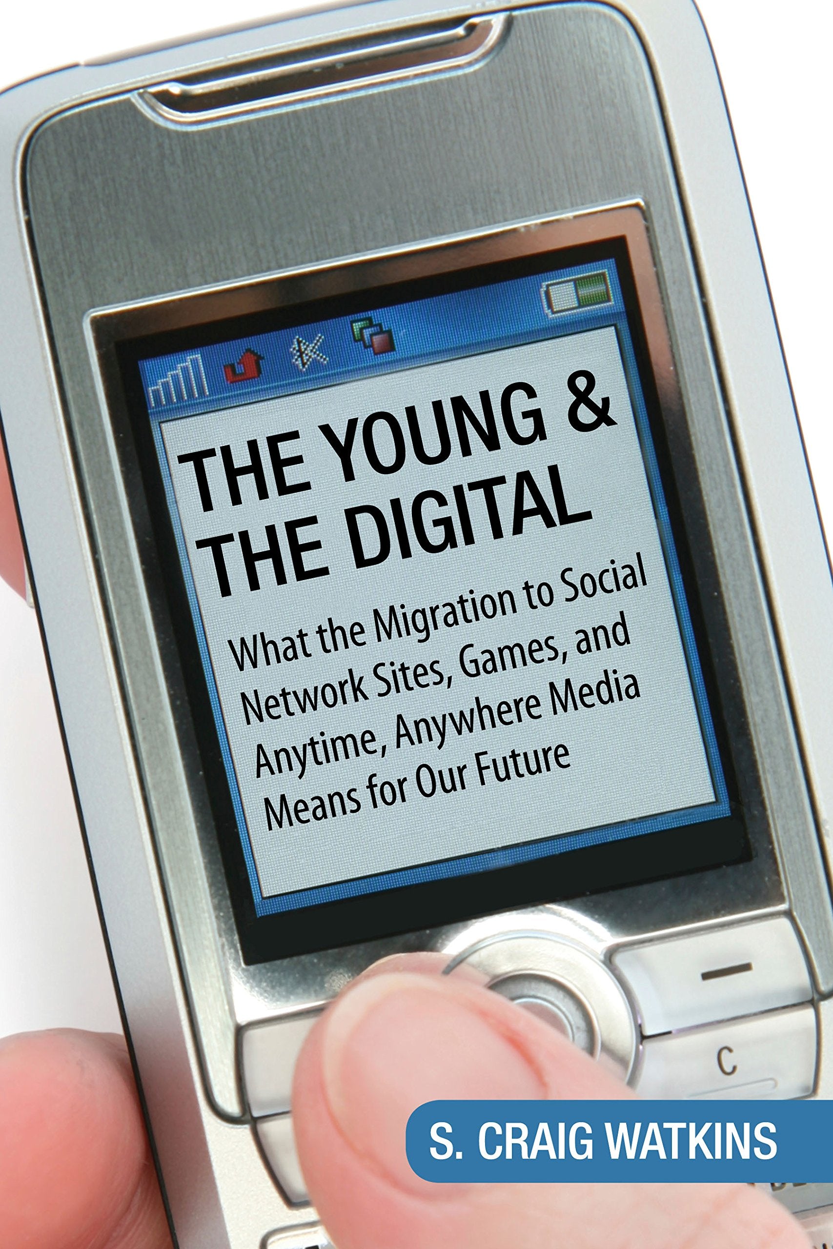 The Young And The Digital: What The Migration To Social Network Sites, Games, And Anytime, Anywhere Media Means For Our Future,Used