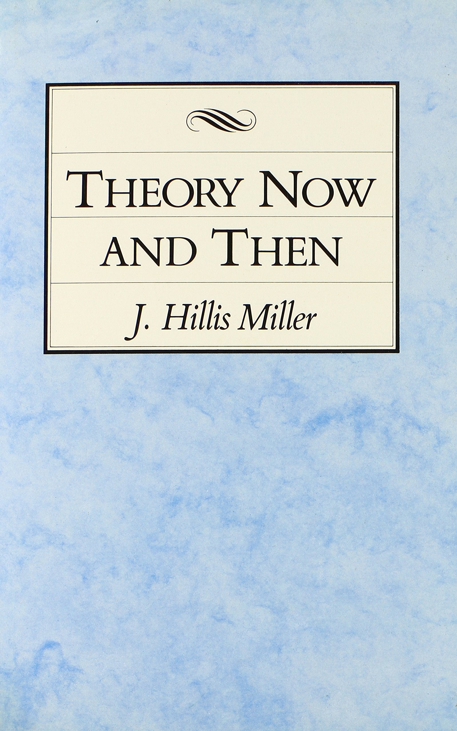 Theory Now and Then (Suny Series in Buddhist Studies),Used