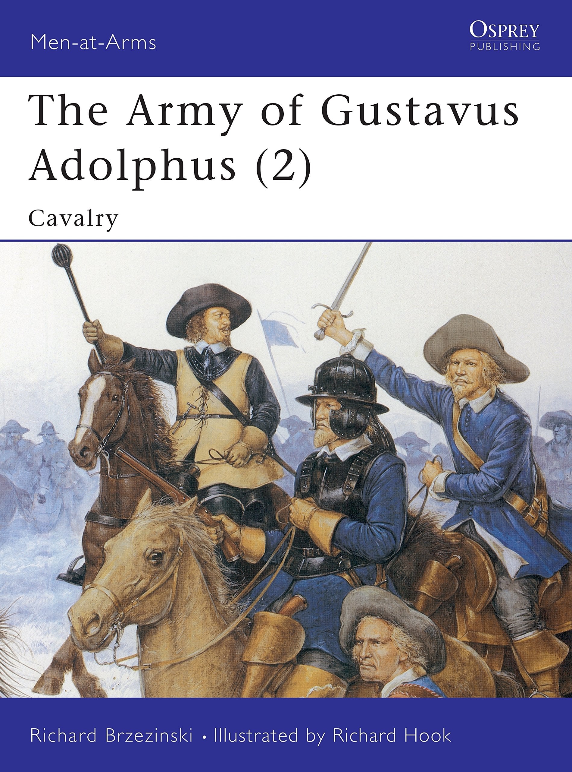 The Army of Gustavus Adolphus (2): Cavalry (MenatArms, 262),Used