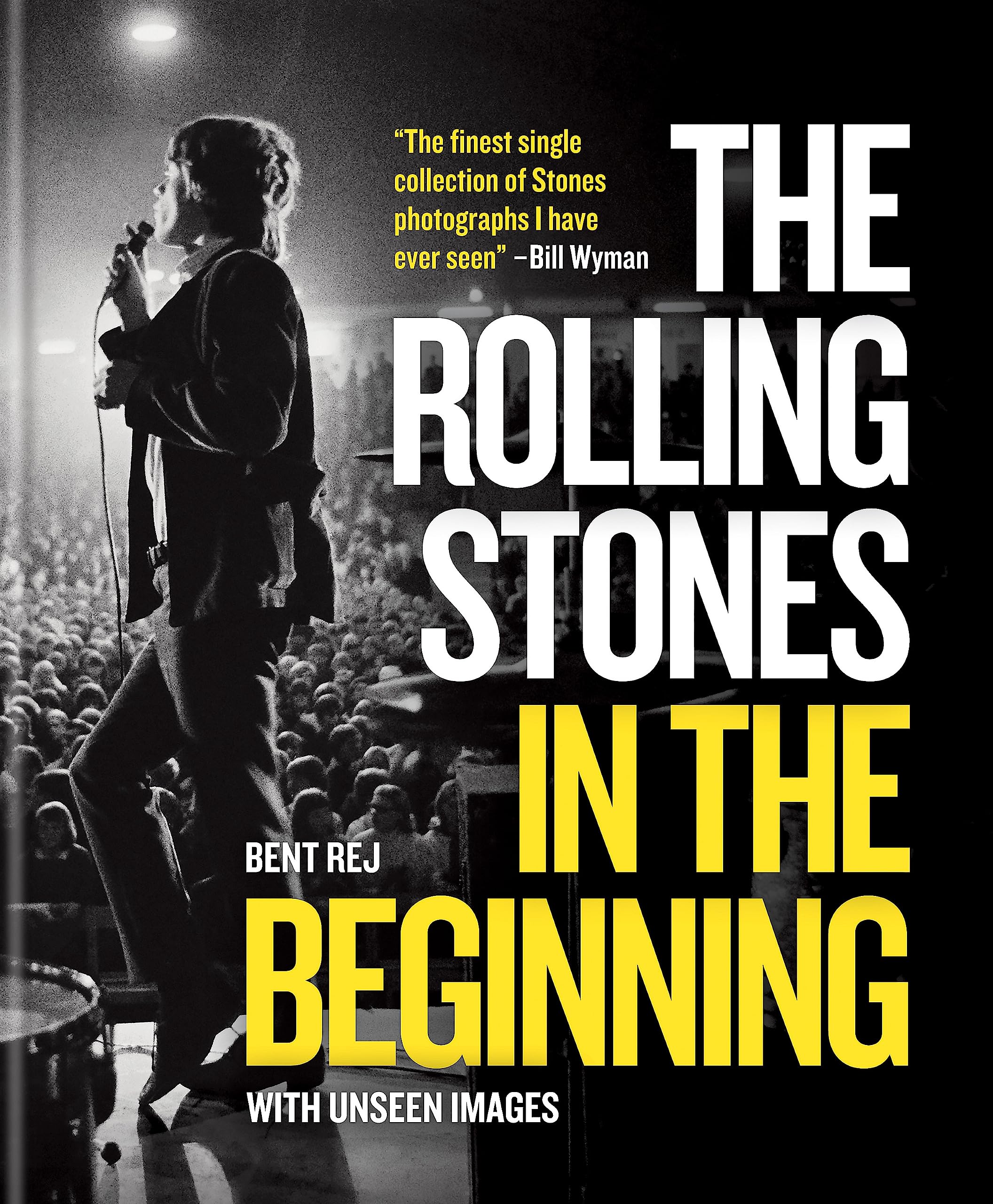 The Rolling Stones In The Beginning: With Unseen Images