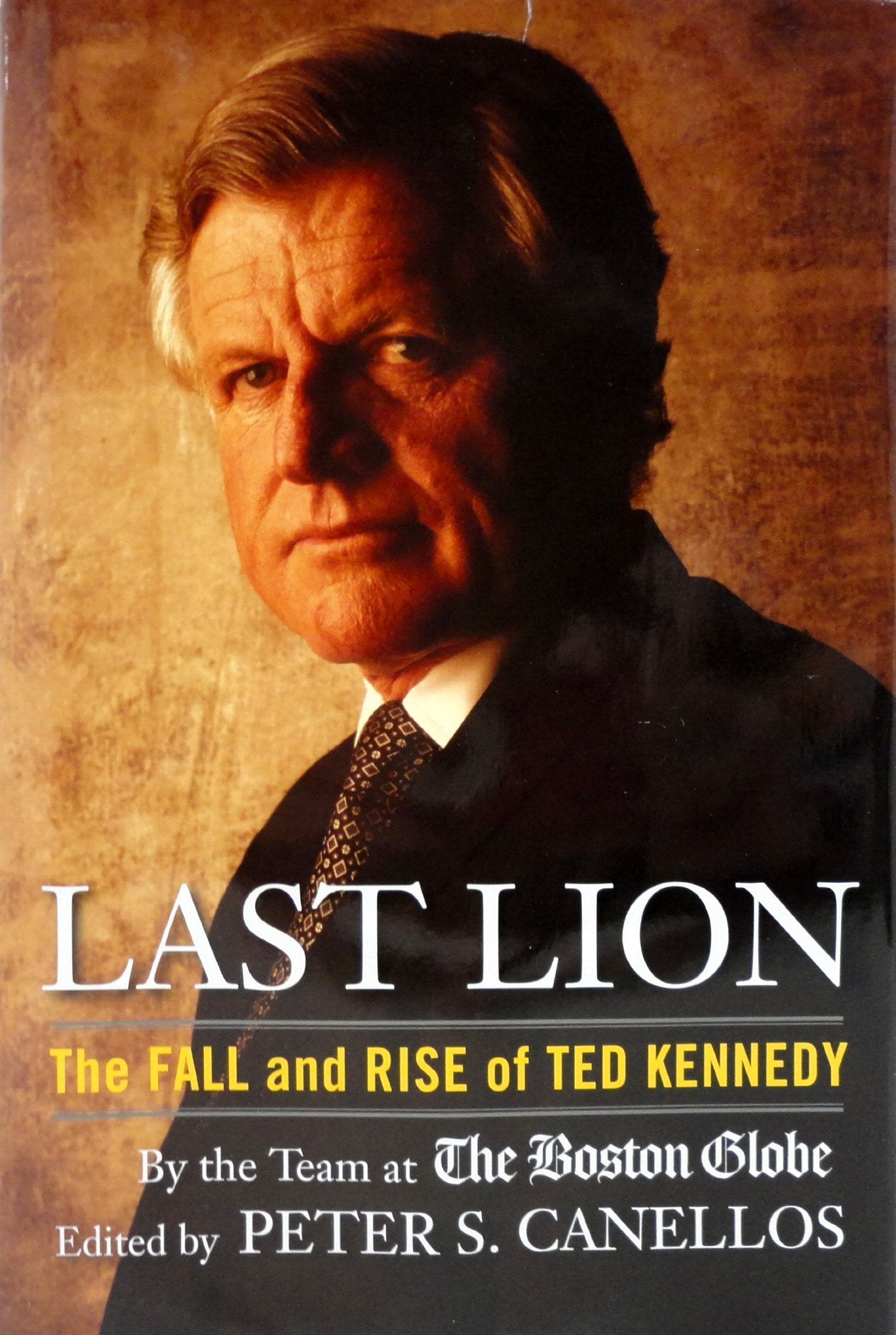 Last Lion: The Fall and Rise of Ted Kennedy