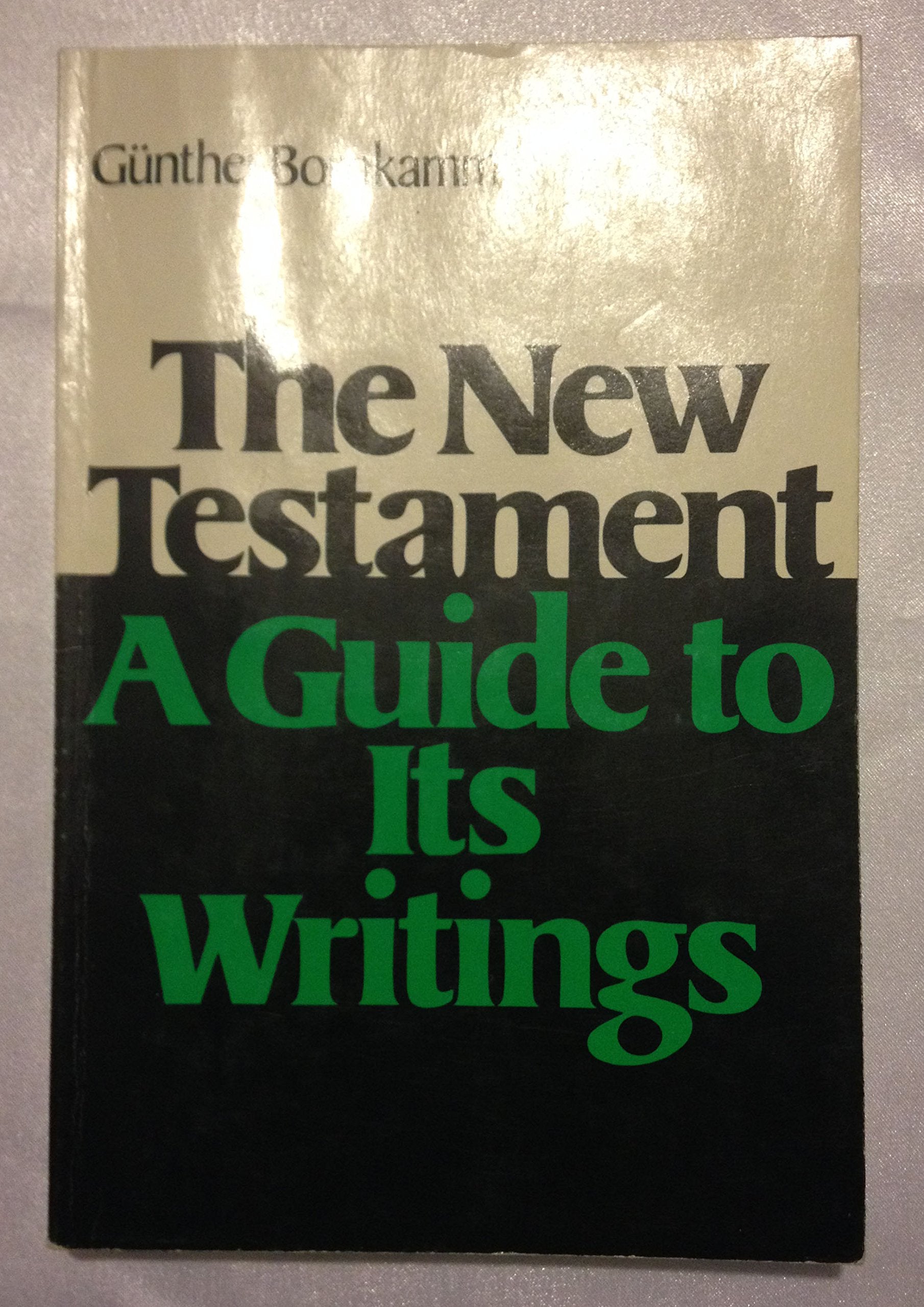 The New Testament;: A guide to its writings,Used