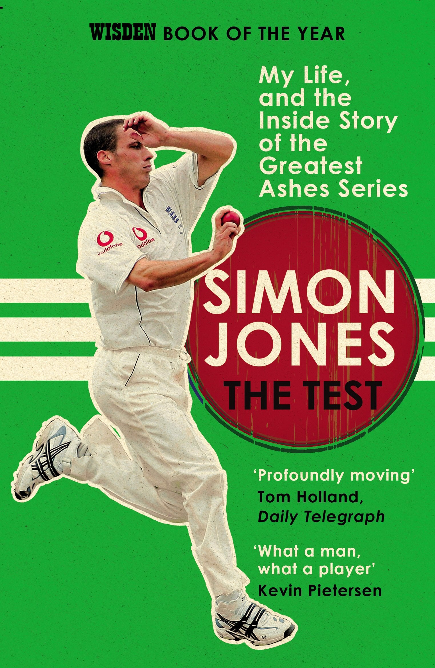 The Test: My Life, and the Inside Story of the Greatest Ashes Series,Used
