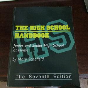 The High School Handbook: Junior and Senior High School at Home,Used