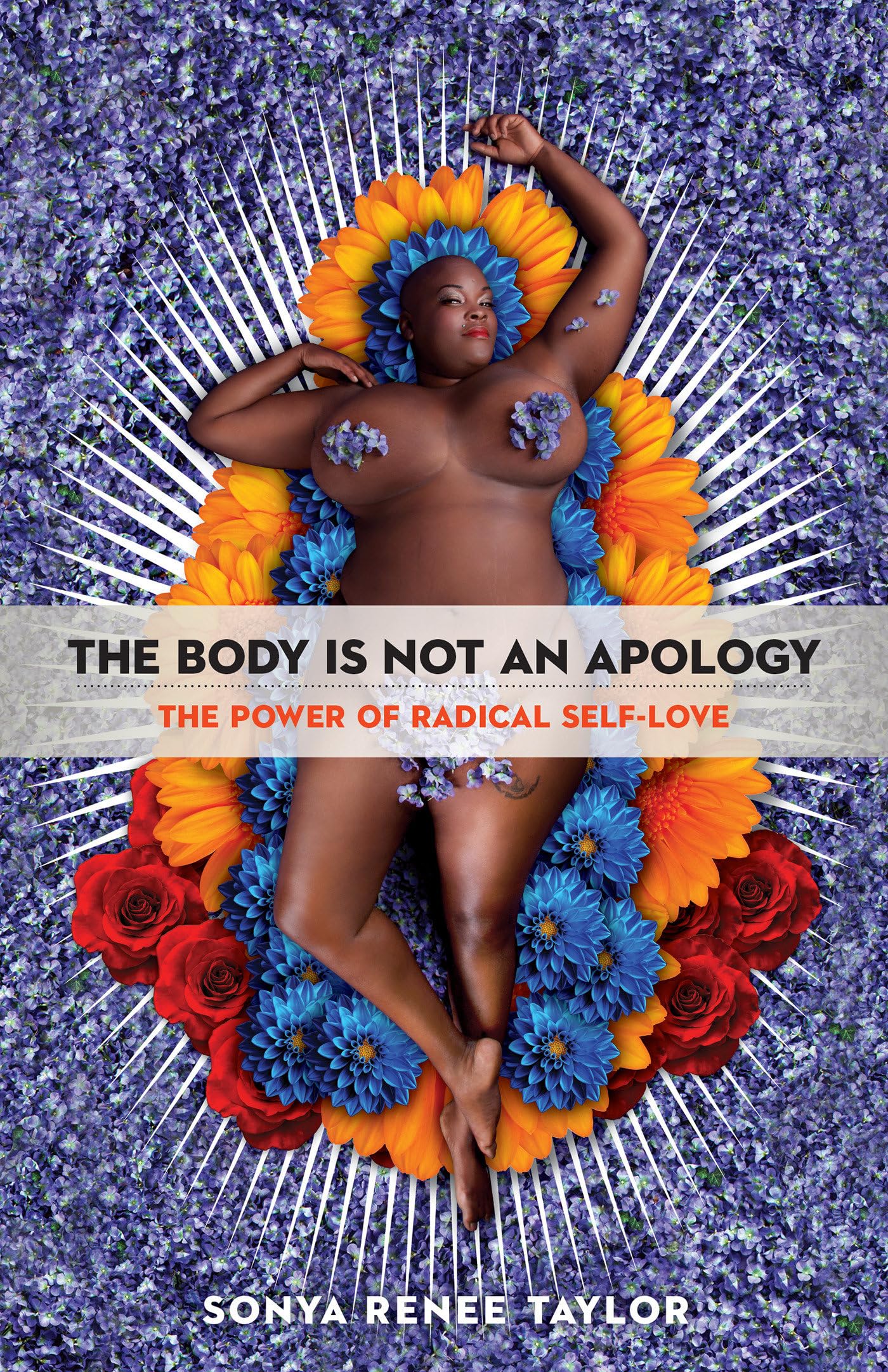 The Body Is Not An Apology: The Power Of Radical Selflove
