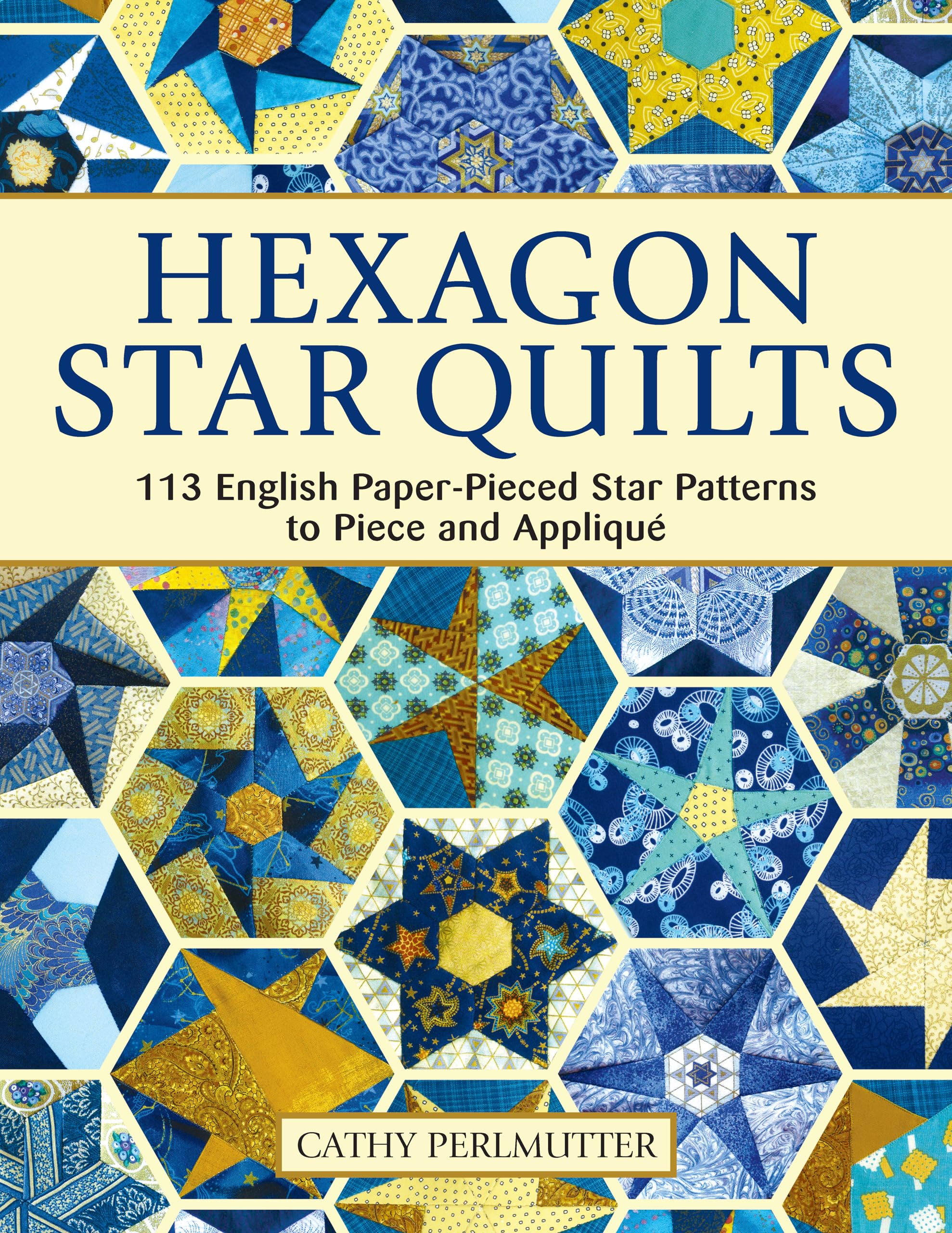 Hexagon Star Quilts: 113 English Paper Pieced Star Patterns to Piece and Appliqu (Landauer) FullSize Patterns and 7 StepbyS,Used