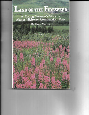 Land of the Fireweed,Used
