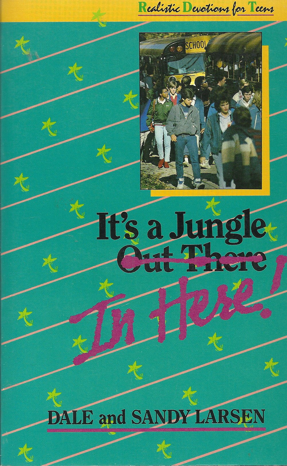 It's a Jungle in Here: Realistic Devotions for Teens,Used