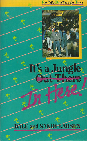 It's a Jungle in Here: Realistic Devotions for Teens,Used