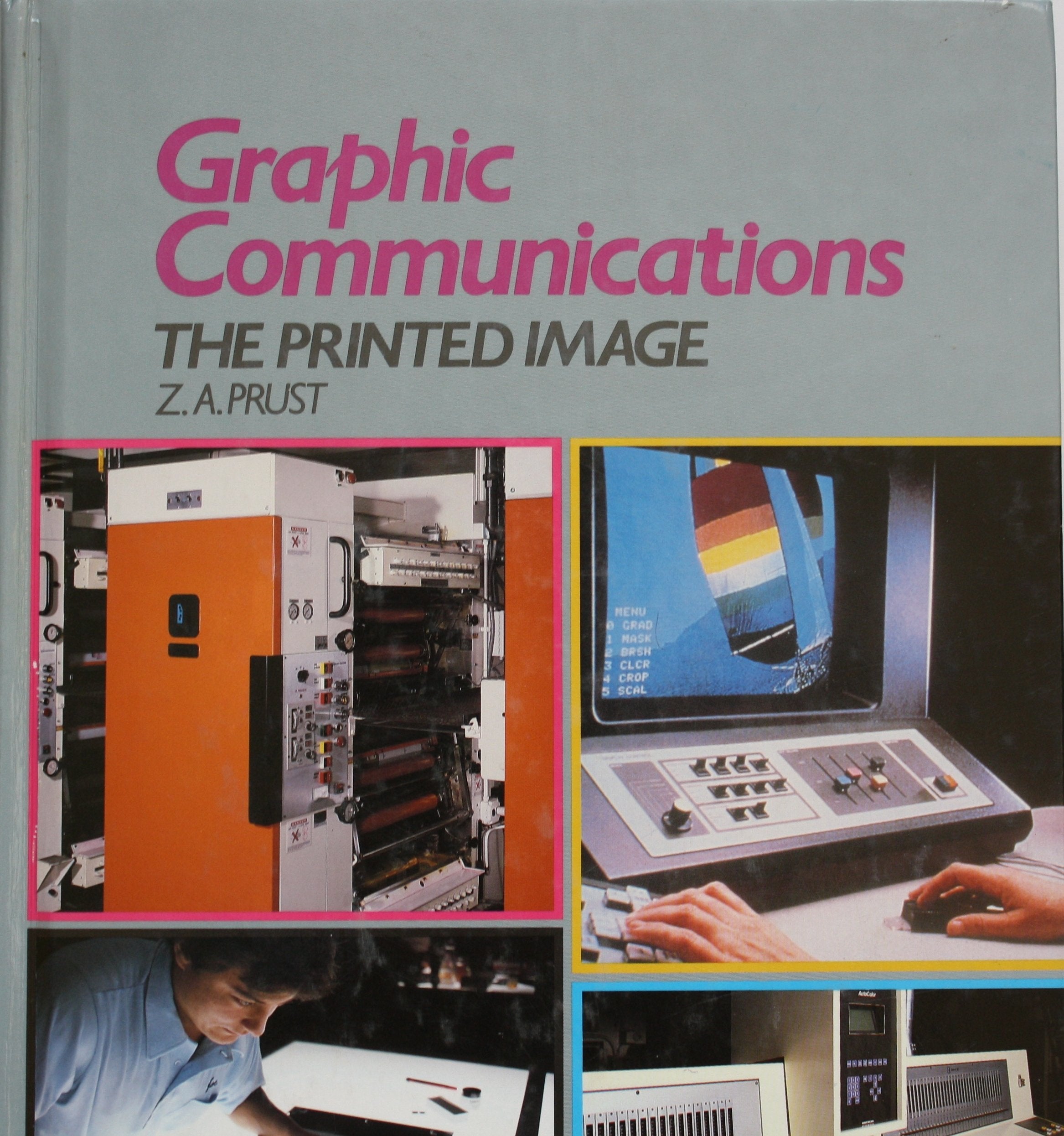 Graphic Communications: The Printed Image,Used