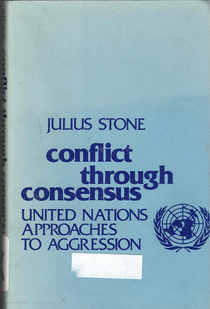 Conflict through Consensus: United Nations Approaches to Aggression,Used