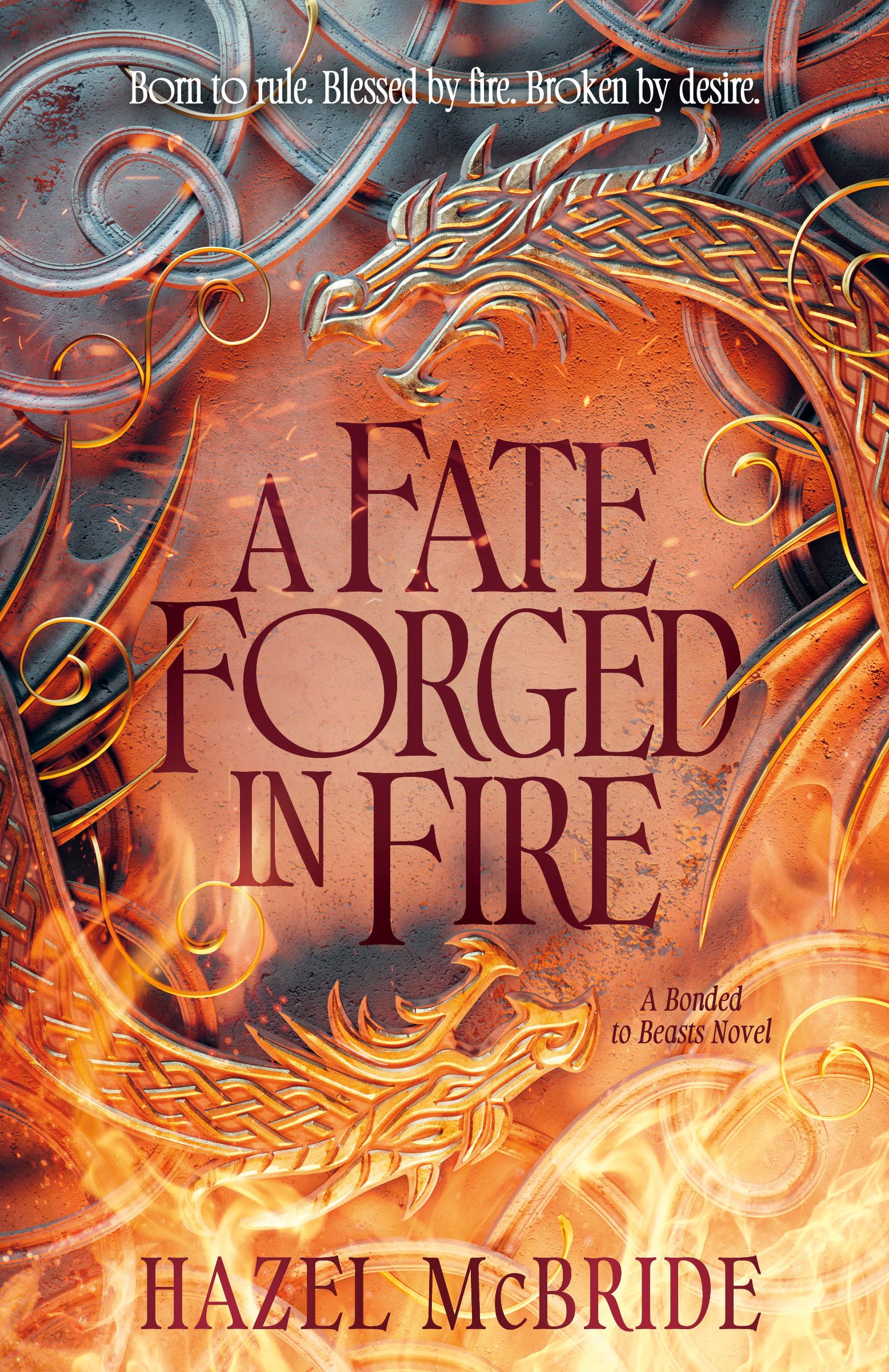 A Fate Forged In Fire: A Bonded To Beasts Novel