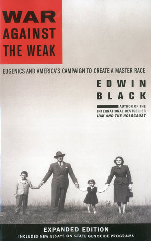 War Against The Weak: Eugenics And America'S Campaign To Create A Master Race, Expanded Edition,Used