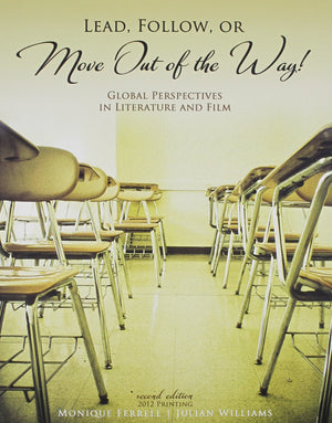 Lead, Follow, or Move Out of the Way!: Global Perspectives in Literature and Film,Used