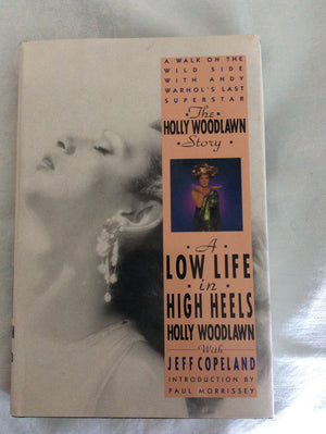 The Holly Woodlawn Story: A Low Life In High Heels,New