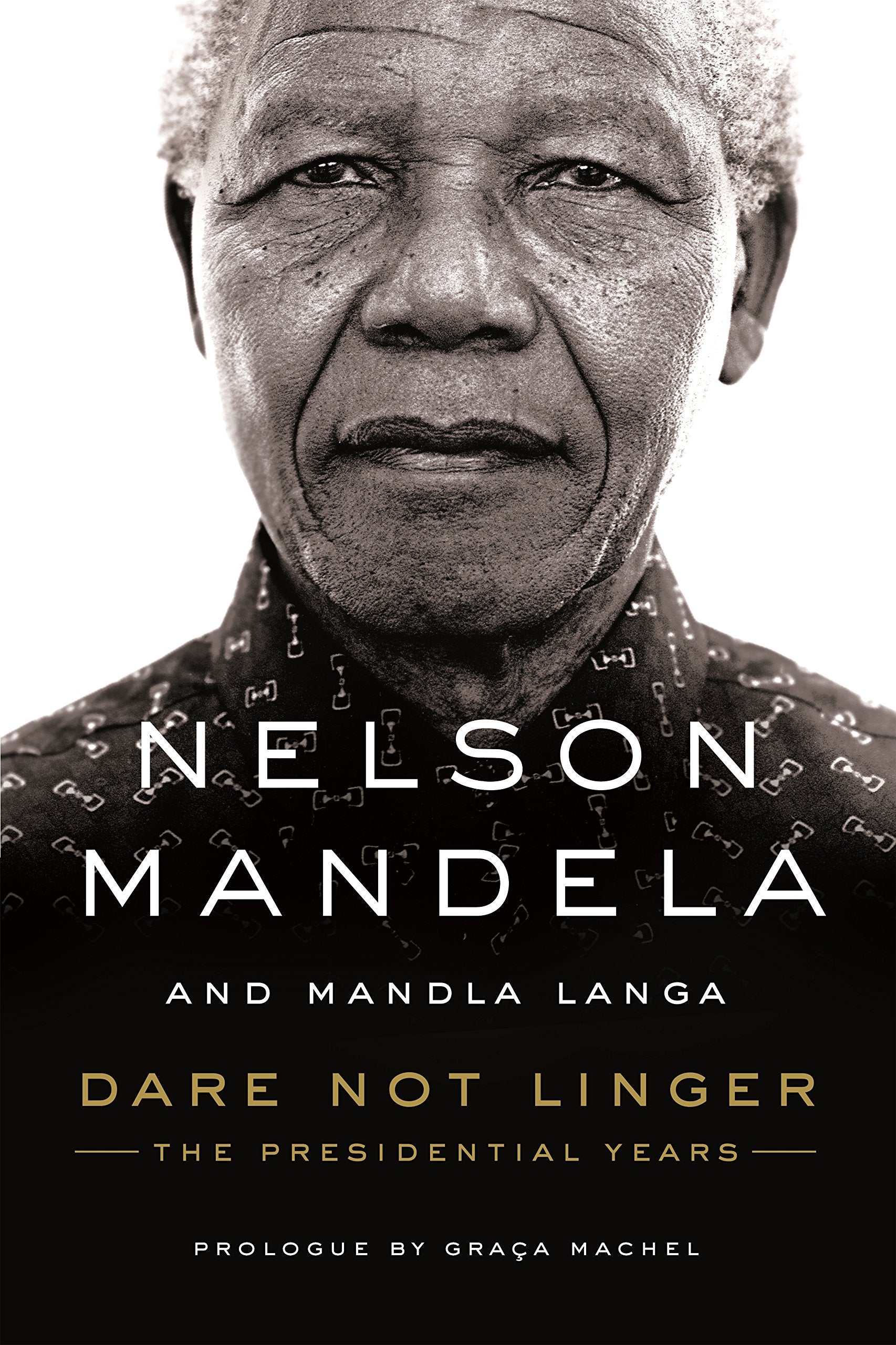 Dare Not Linger: The Presidential Years,New