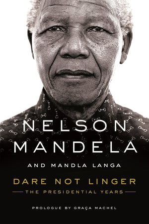 Dare Not Linger: The Presidential Years,New