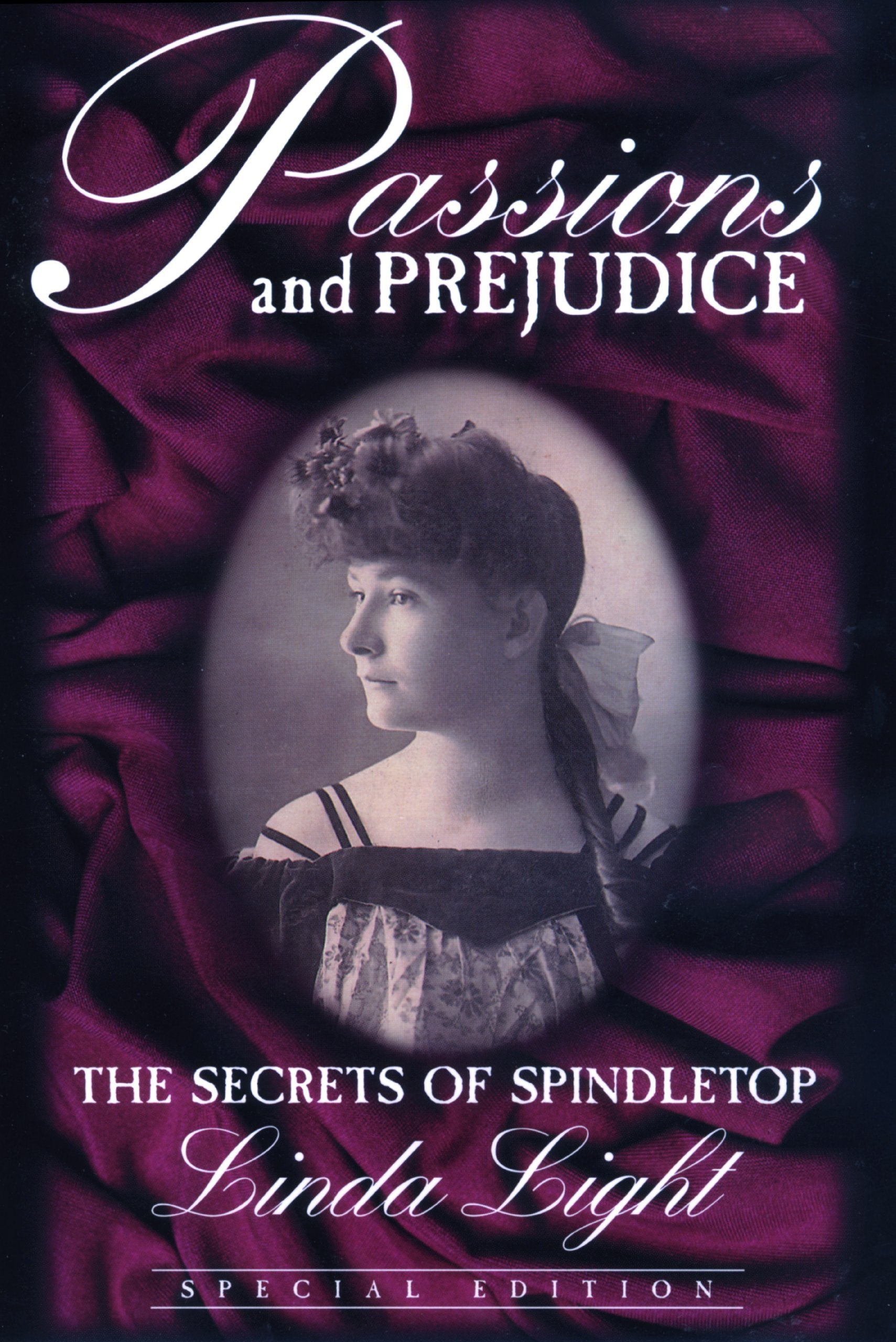 Passions and Prejudice : The Secrets of Spindletop,Used