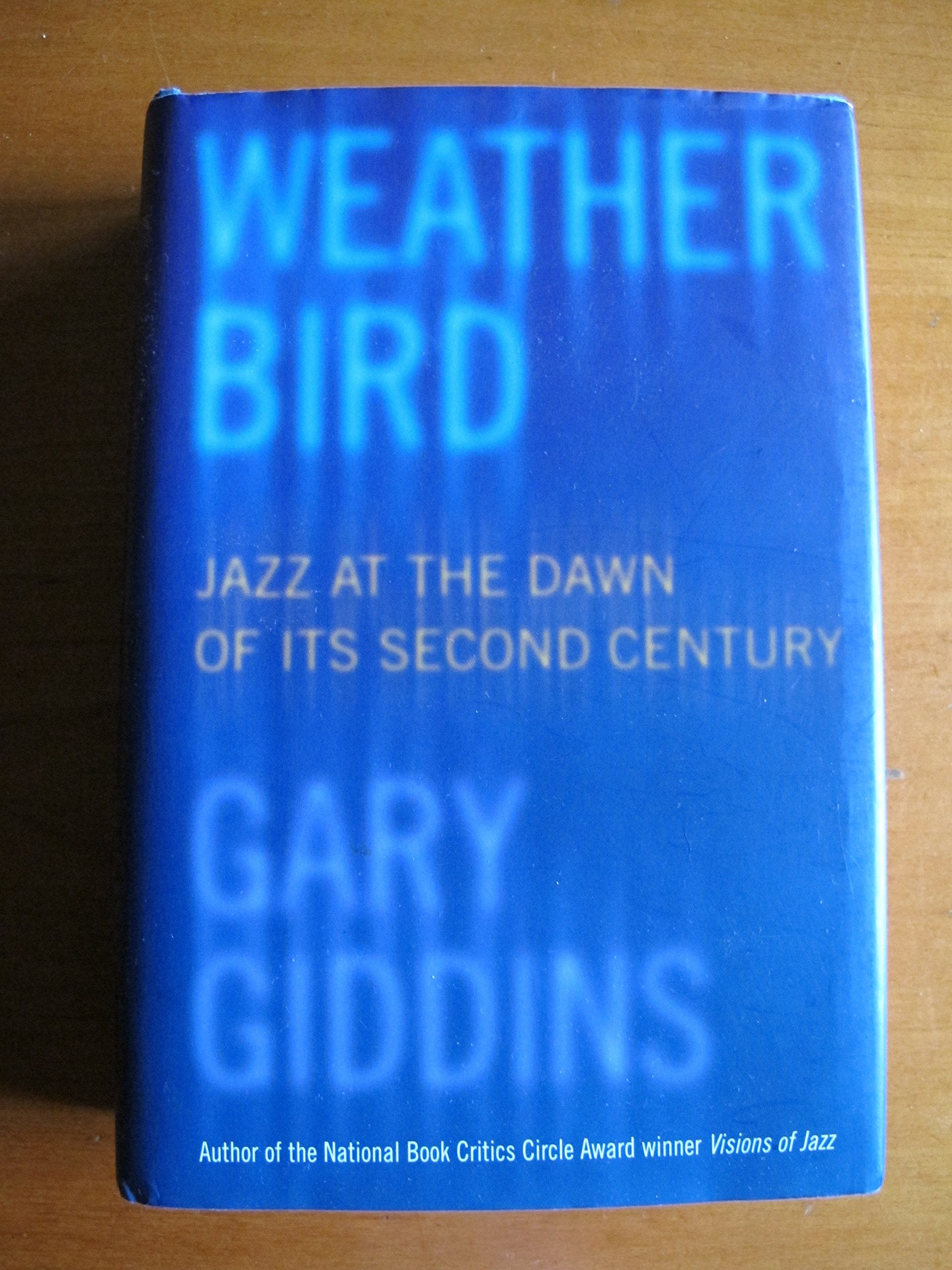 Weather Bird: Jazz At The Dawn Of Its Second Century,New