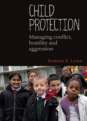 Child Protection: Managing Conflict, Hostility And Aggression,Used
