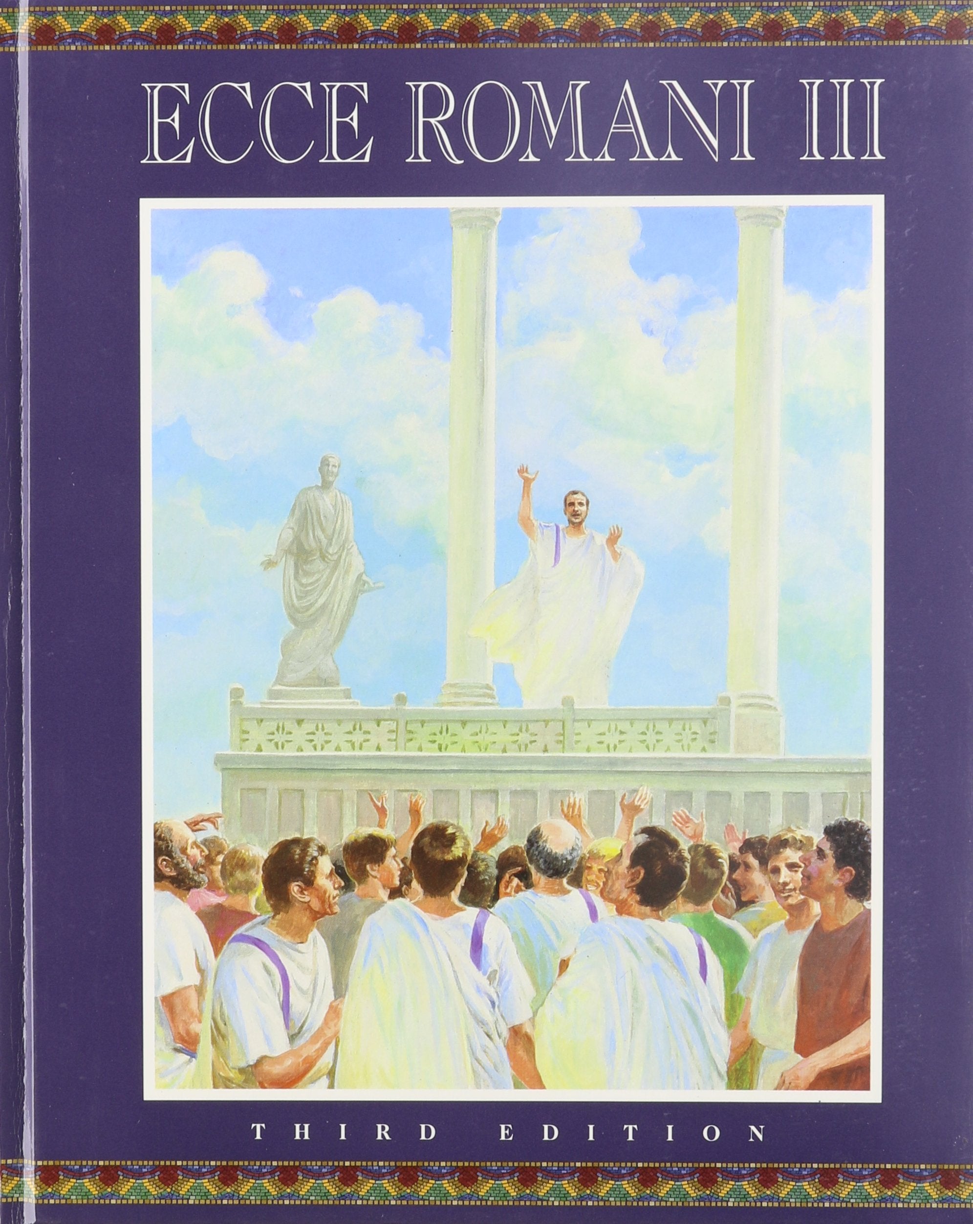 Ecce Romani III: A Latin Reading Program; From Republic to Empire( 3rd. edition) (English and Latin Edition),Used