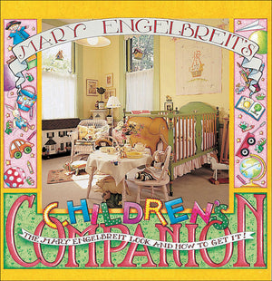 Mary Engelbreit's Children's Companion: The Mary Engelbreit Look and How to Get It (Mary Engelbreit's Companion),Used
